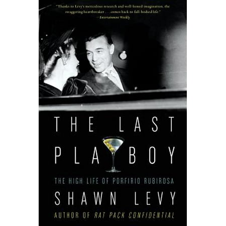 Porfidio Tequila - The Last Playboy : The High Life of Porfirio Rubirosa