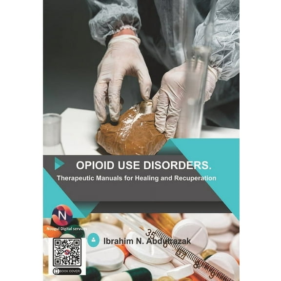 Opioid Use Disorders: Therapeutic Manuals for Healing and Recuperation, (Paperback)