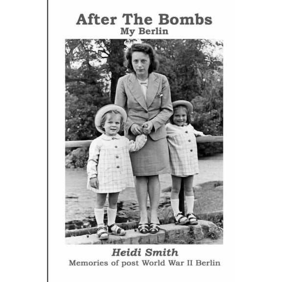 After The Bombs-My Berlin, (Paperback)