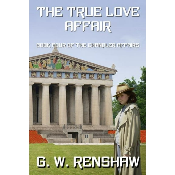 The Chandler Affairs: The True Love Affair (Paperback)