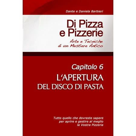 Di Pizza e Pizzerie, Capitolo 6: L'APERTURA DEL DISCO DI PASTA -