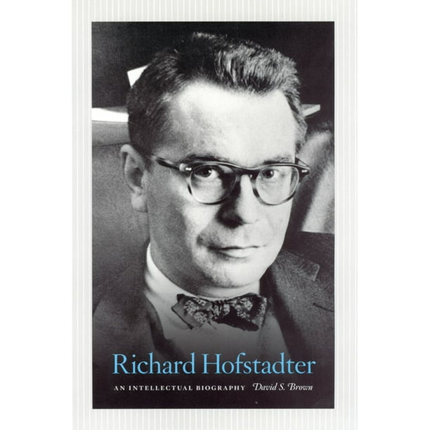 Richard Hofstadter : An Intellectual Biography - Walmart.com - Walmart.com
