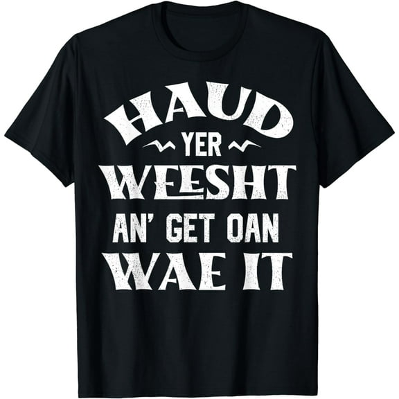 Scottish Heritage - Scotland Pride - Scotsman - Gaelic Quote T-Shirt mens t shirt，black，women，funny，misfits，men，journey，t-shirt