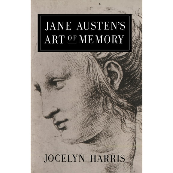 Jane Austen's Art of Memory, (Paperback)