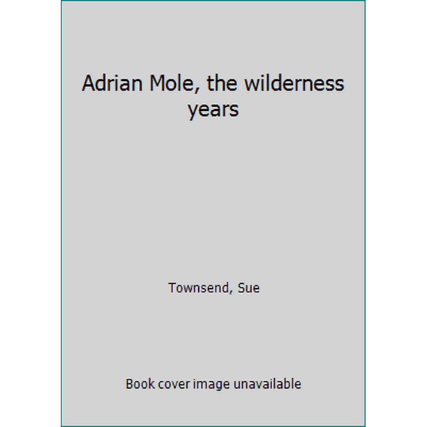 Adrian Mole, the wilderness years (Hardcover - Used) 0413650103 9780413650108
