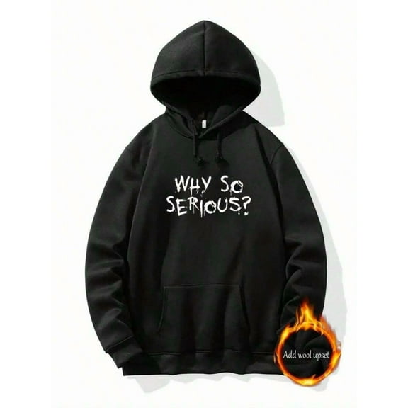 "WHY SO SERIOUS" Printed Men's Graphic Hoodie - Comfortable Casual Pullover With Eye-Catching Design, Hooded Sweatshirt For Fall/Winter, Complete With Handy Pocket
