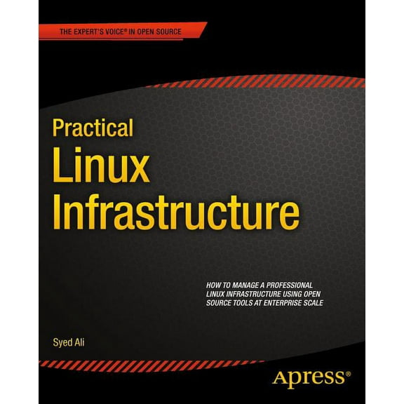 Practical Linux Infrastructure, (Paperback)