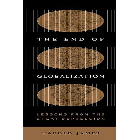 Harvard Lessons - End of Globalization : Lessons from the Great Depression