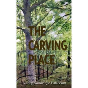 Pre-Owned The Carving Place (Paperback) by Nancy Patterson