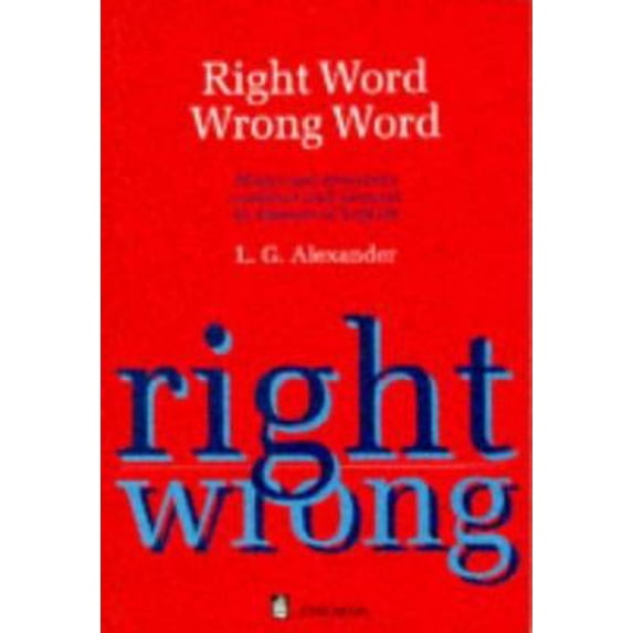 Pre-Owned Right Word Wrong Word : Words and Structures Confused and Misused by Learners of English (Paperback) 0582218608 9780582218604