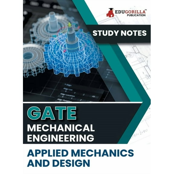 GATE Mechanical Engineering Applied Mechanics and Design Topic-wise Notes A Complete Preparation Study Notes with Solved, (Paperback)