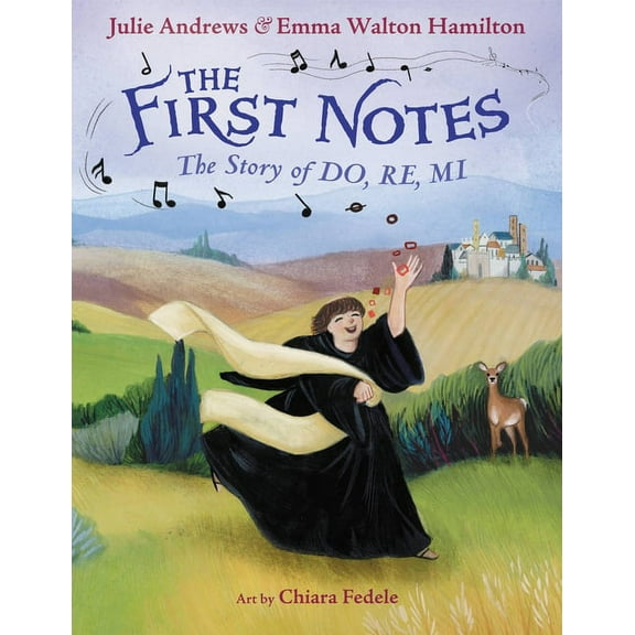 The First Notes: The Story of Do, Re, Mi, (Hardcover)