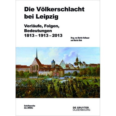 Beiträge Zur Militärgeschichte Die Völkerschlacht bei Leipzig, Book 77, (Hardcover)