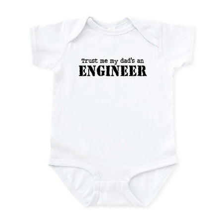 

CafePress - Trust Me My Dad s An Engineer Infant Bodysuit - Baby Light Bodysuit Size Newborn - 24 Months