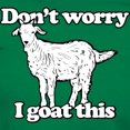 thumbnail image 3 of CafePress - Don't Worry I Goat This Women's Dark T Shirt - Women's Traditional Fit Dark T-Shirt, 3 of 4