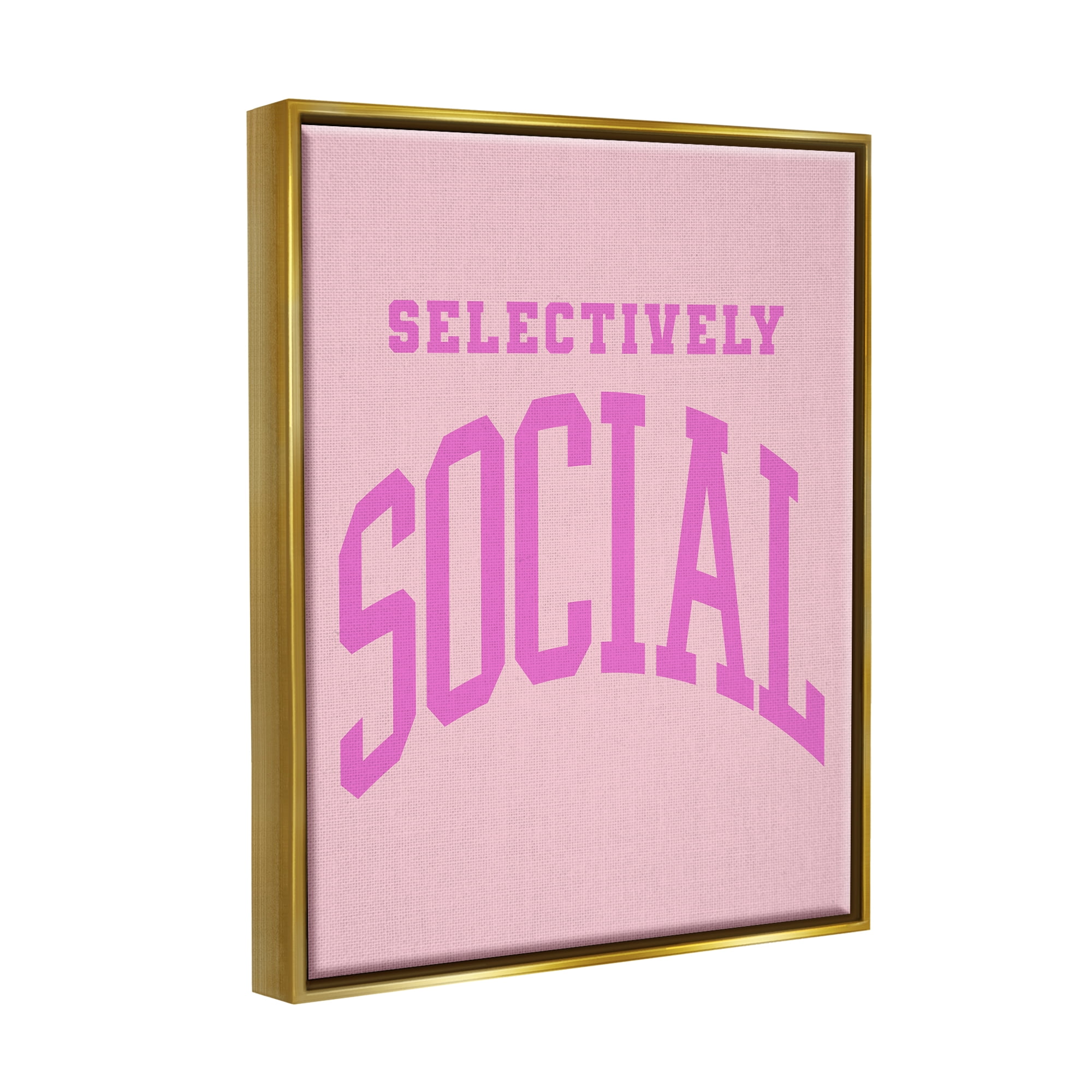 Stupell Industries Pink Selectively Social Phrase Typography Painting Gold Floater Framed Canvas Art Print Wall Art, 17 x 21