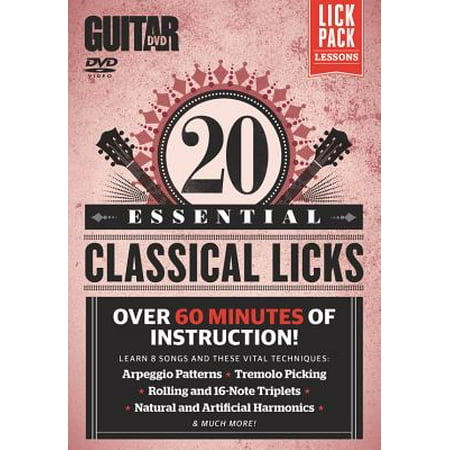 Lick Pack Lessons: Guitar World -- Essential Classical Licks: Learn 6 Songs and Their Vital Techniques, DVD (Best Classical Guitar Lessons)