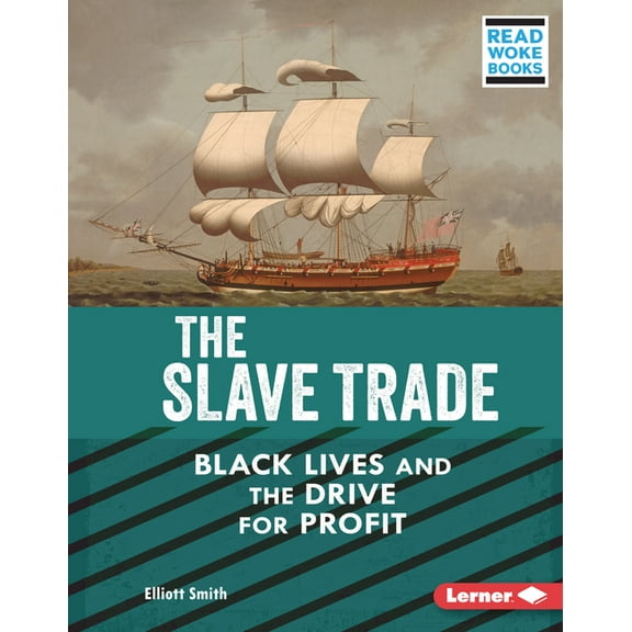 American Slavery and the Fight for Freed The Slave Trade: Black Lives and the Drive for Profit, (Hardcover)