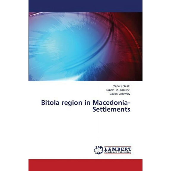 Bitola region in Macedonia-Settlements (Paperback)