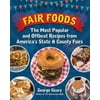 Fair Foods: The Most Popular and Offbeat Recipes from America's State and County Fairs (Hardcover)