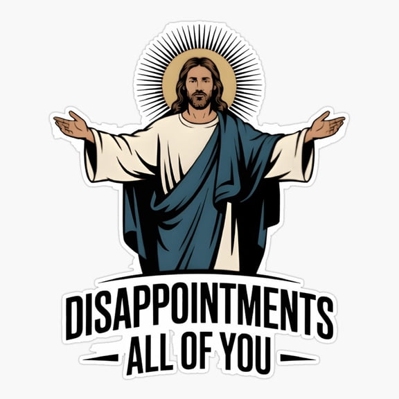 Disappointments All OYou Sticker