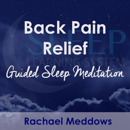 Back Pain Relief: Guided Sleep Meditation - (Best Way To Sleep With Back Pain)