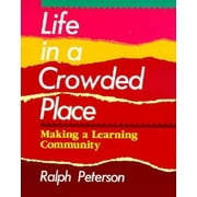 Angle View: Life in a Crowded Place: Making a Learning Community, Pre-Owned (Paperback)