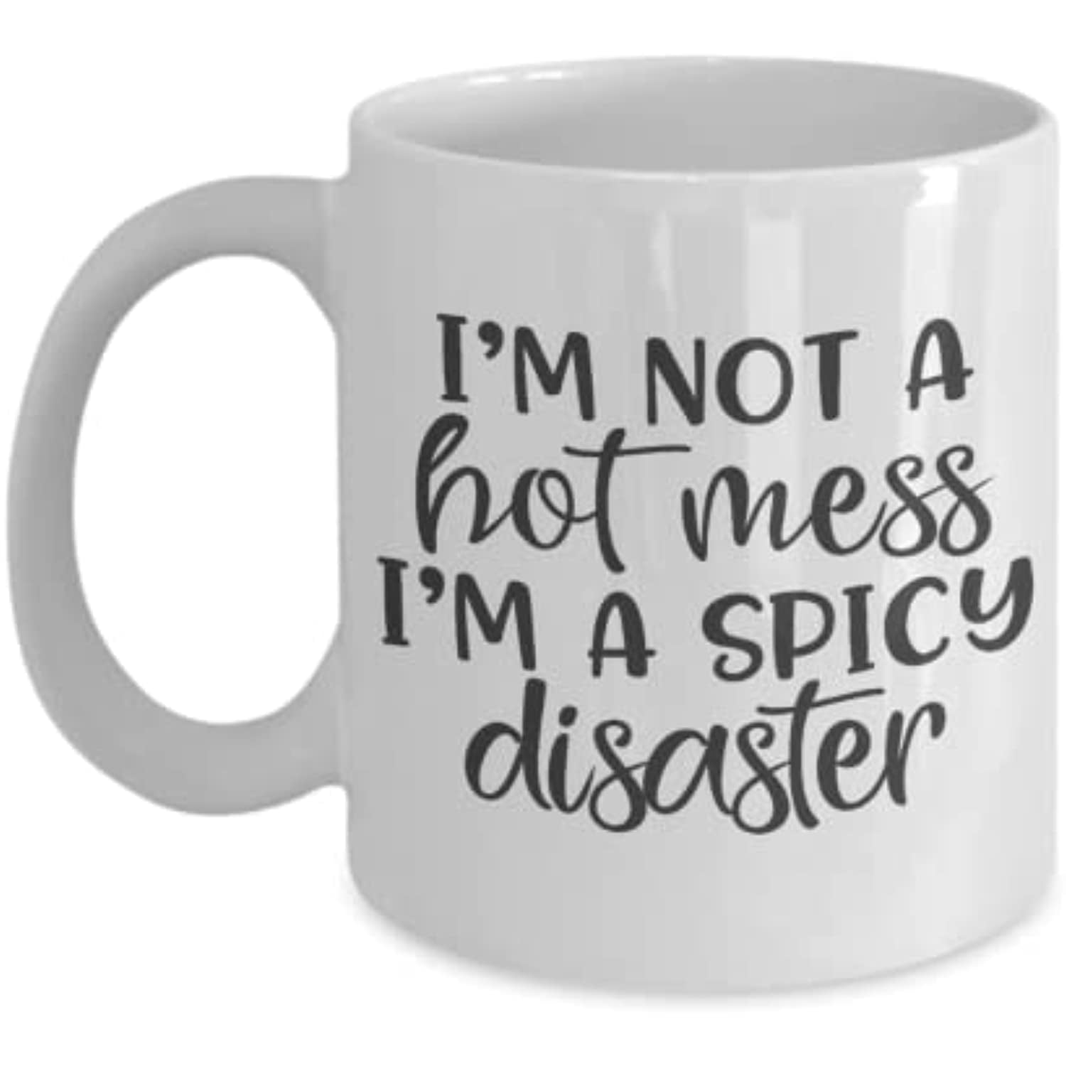 Funny Hot Mess Spicy Disaster