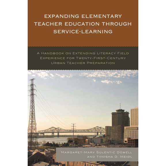 Expanding Elementary Teacher Education Through Service-Learning: A Handbook on Extending Literacy Field Experience for 2, (Hardcover)