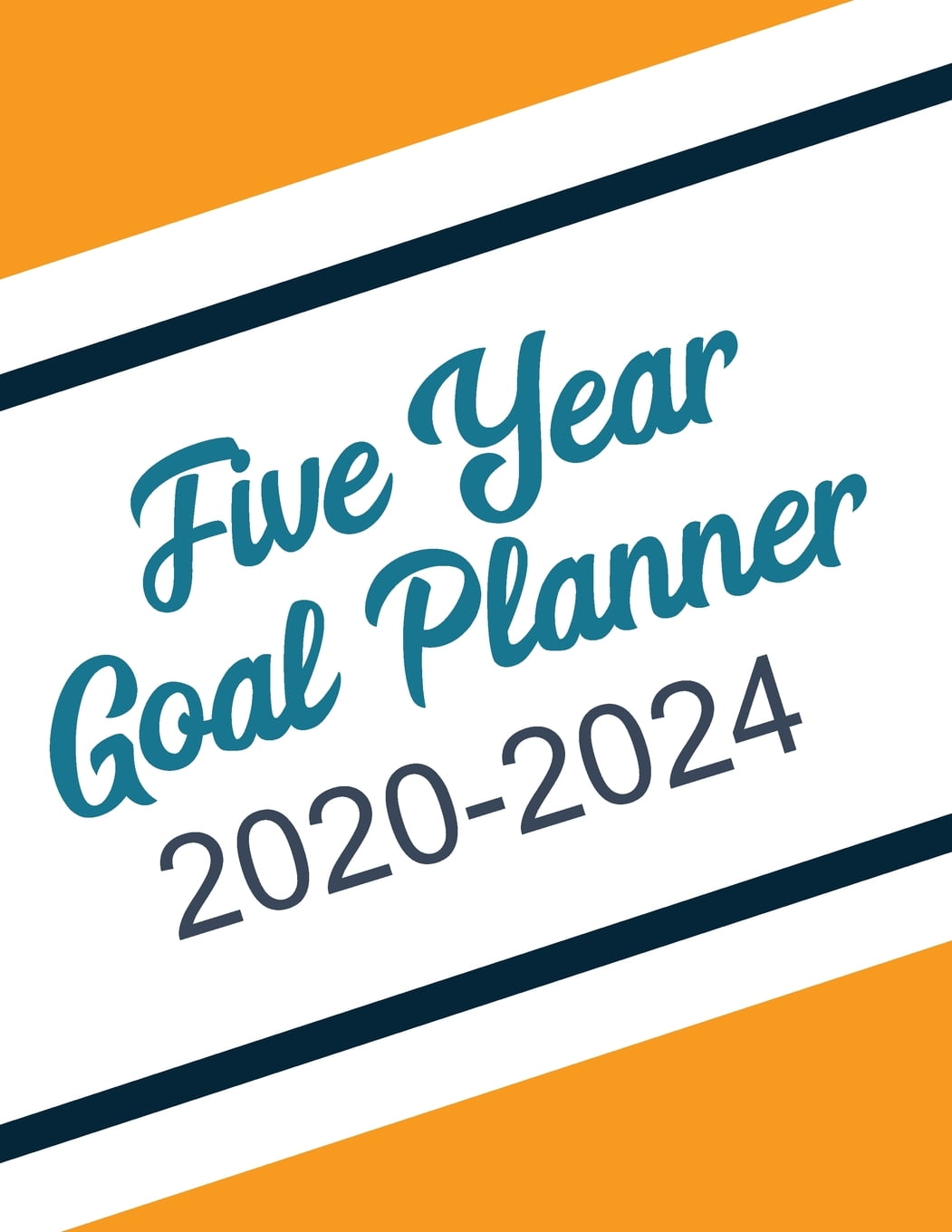 Five Year Goal Planner 20202024 A Goal Setting Workbook Planner for