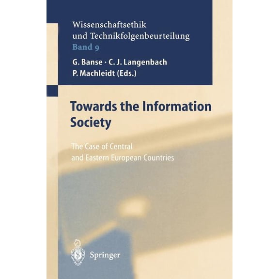 Ethics of Science and Technology Assessm Towards the Information Society: The Case of Central and Eastern European Countries, Book 9, (Paperback)