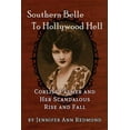thumbnail image 1 of Pre-Owned Southern Belle To Hollywood Hell: Corliss Palmer and Her Scandalous Rise and Fall (Paperback), 1 of 1