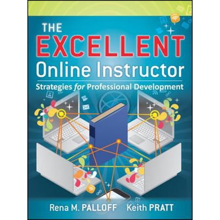 Pre-Owned The Excellent Online Instructor: Strategies for Professional Development (Paperback) 0470635231 9780470635230
