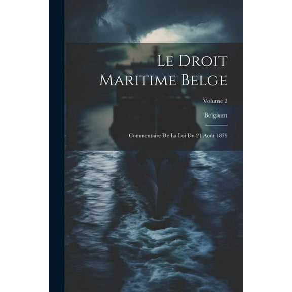 Le Droit Maritime Belge (Paperback)