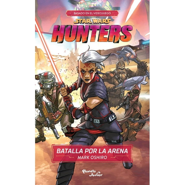 Star Wars Hunters Batalla Por La Arena 9786073902434