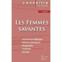 Fiche de lecture Les Femmes savantes de Molière (Analyse littéraire de référence et résumé complet) (Paperback)