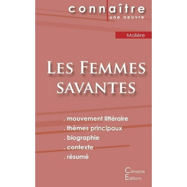 Fiche de lecture Les Femmes savantes de Molière (Analyse littéraire de référence et résumé complet) (Paperback)