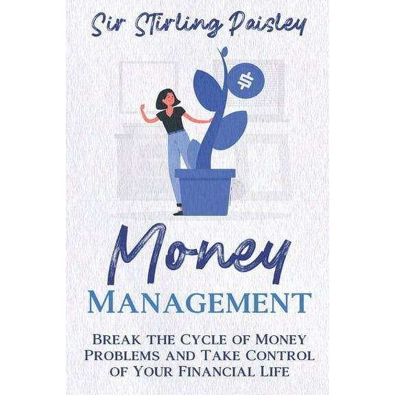 Money Management for Couples: Money Management: Break the Cycle of Money Problems and Take Control of Your Financial Life (Paperback)