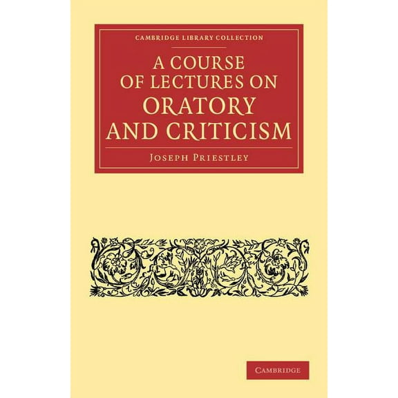 Cambridge Library Collection - Linguisti A Course of Lectures on Oratory and Criticism, (Paperback)