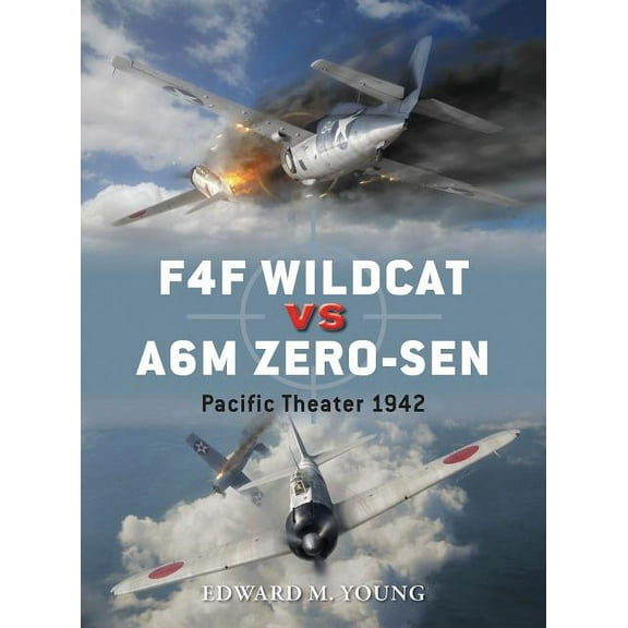 Duel: F4F Wildcat vs A6M Zero-sen : Pacific Theater 1942 (Series #54) (Paperback)