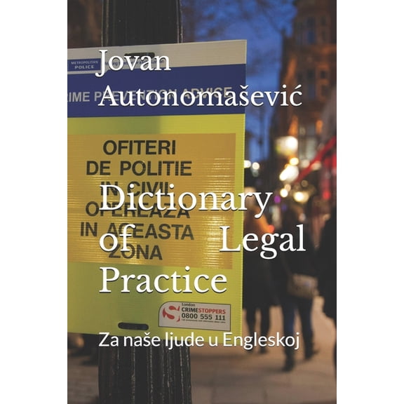 Dictionary of Legal Practice: Za nase ljude u Engleskoj, (Paperback)