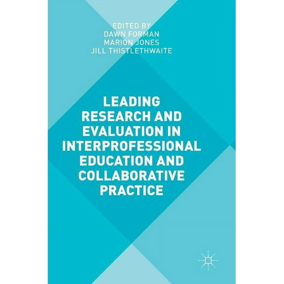 Leading Research and Evaluation in Interprofessional Education and Collaborative Practice, (Hardcover)