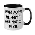 thumbnail image 2 of Best Trivia Gifts, Trivia Makes Me Happy. You, not so much, Holiday Two Tone 11oz Mug For Trivia, 2 of 2