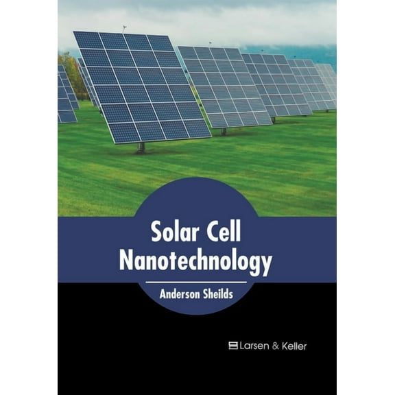 Solar Cell Nanotechnology, (Hardcover)