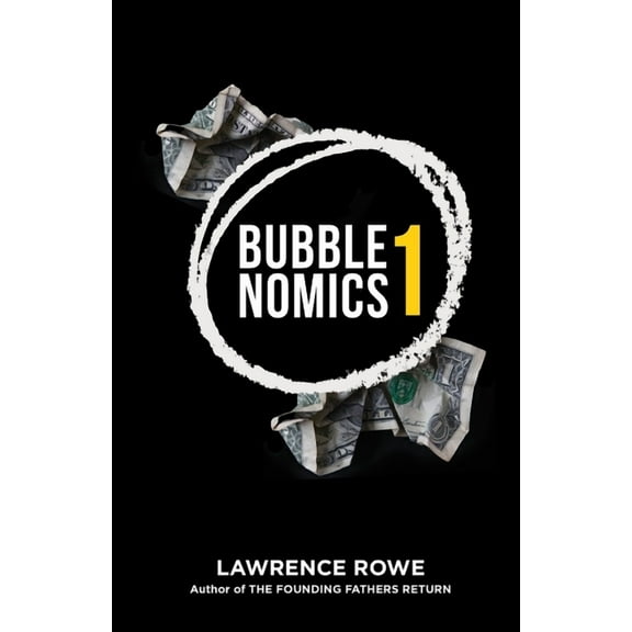 Bubblenomics: Bubblenomics (Series #1) (Paperback)