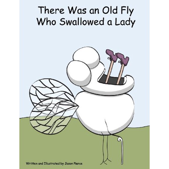 Pre-Owned There Was an Old Fly Who Swallowed a Lady (Paperback) 098507731X 9780985077310