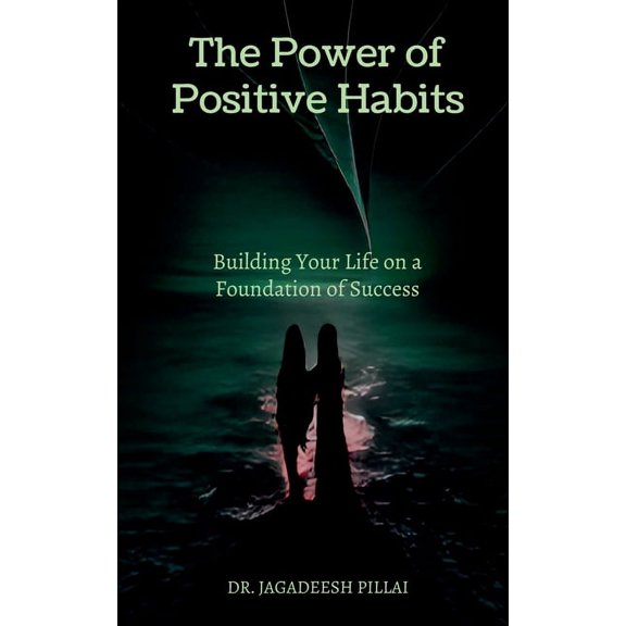 The Power of Positive Habits, (Paperback)