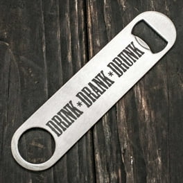 Drink Drank Drunk - Bottle Opener Drink Drank Drunk - Bottle Opener