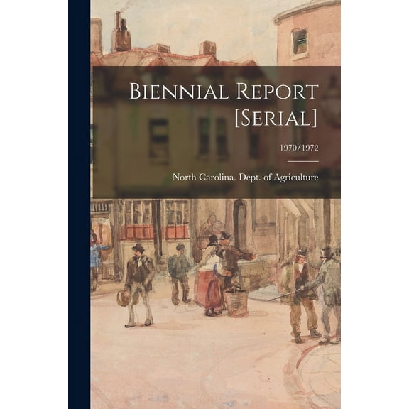 Biennial Report [serial]; 1970/1972, (Paperback)