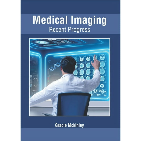 Medical Imaging: Recent Progress, (Hardcover)